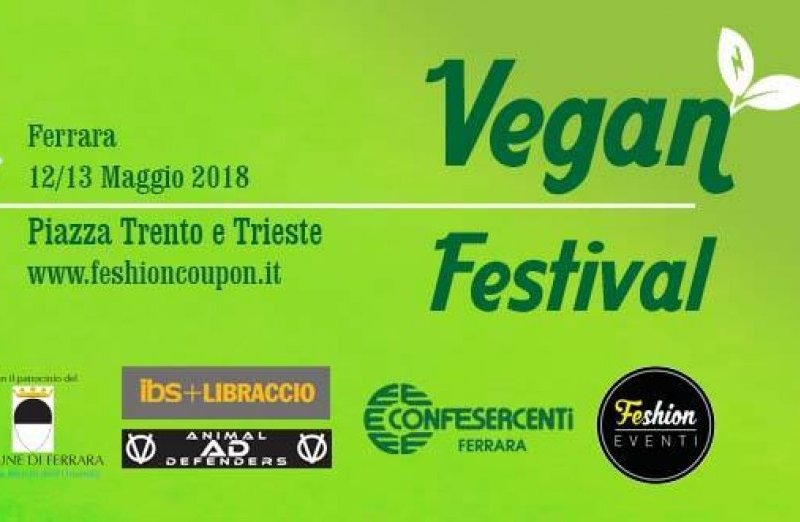 Specialità Vegane da gustare? Vegan Festival a Ferrara il 12-13 Maggio